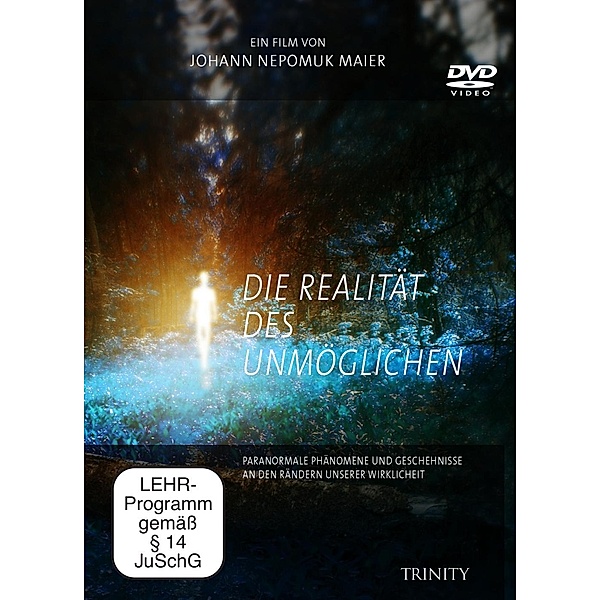 Die Realität des Unmöglichen, 1 DVD, Johann Nepomuk Maier