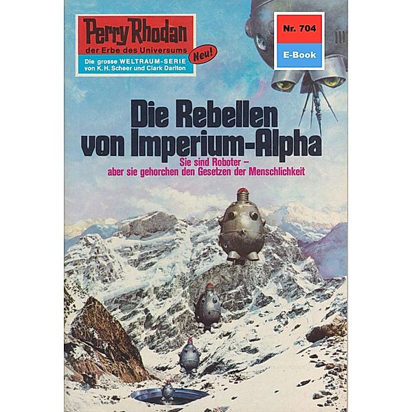Die Rebellen von Imperium-Alpha (Heftroman) / Perry Rhodan-Zyklus Aphilie Bd.704, Ernst Vlcek