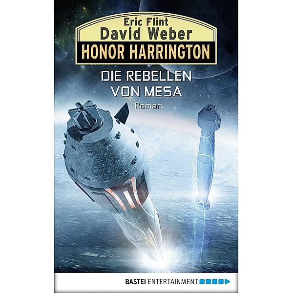 Die Rebellen von Mesa / Honor Harrington Bd.33, David Weber, Eric Flint