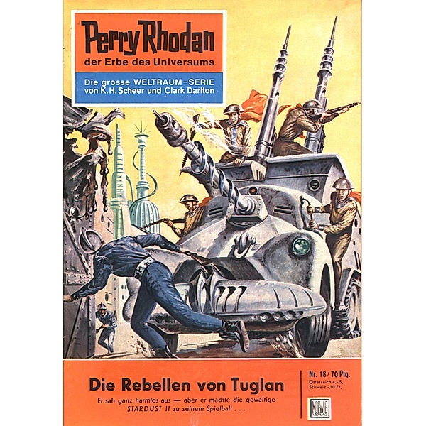 Die Rebellen von Tuglan (Heftroman) / Perry Rhodan-Zyklus Die Dritte Macht Bd.18, Clark Darlton