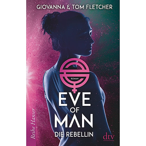 Die Rebellin / Eve of Man Bd.2, Tom Fletcher, Giovanna Fletcher