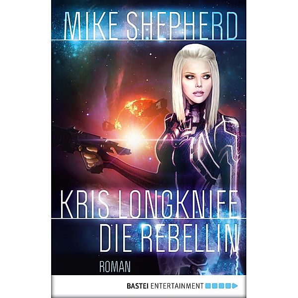 Die Rebellin / Kris Longknife Bd.1, Mike Shepherd