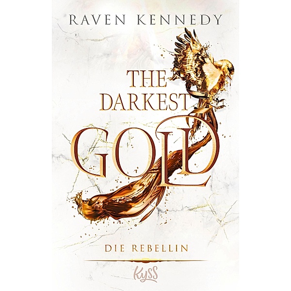 Die Rebellin / The Darkest Gold Bd.5, Raven Kennedy