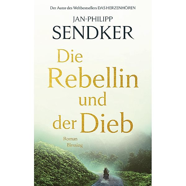 Die Rebellin und der Dieb, Jan-Philipp Sendker