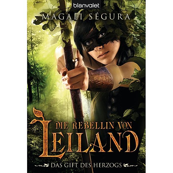 Die Rebellin von Leiland 2, Magali Ségura