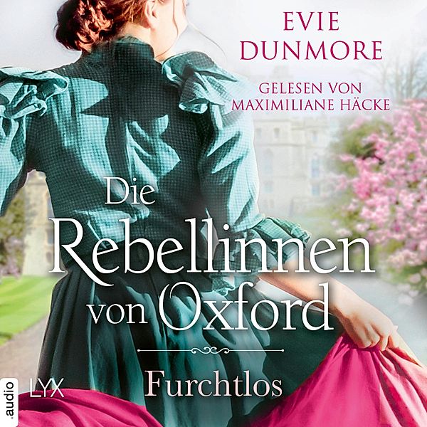 Die Rebellinnen von Oxford - 3 - Furchtlos, Evie Dunmore