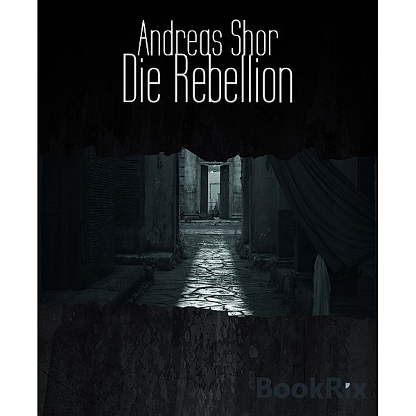 Die Rebellion, Andreas Shor