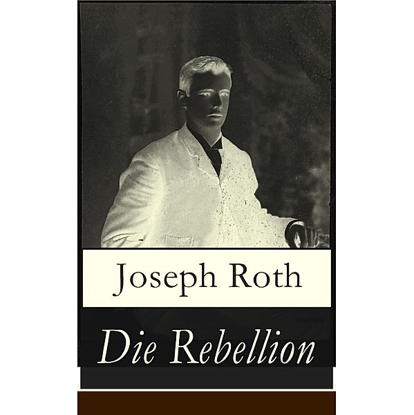 Die Rebellion, Joseph Roth