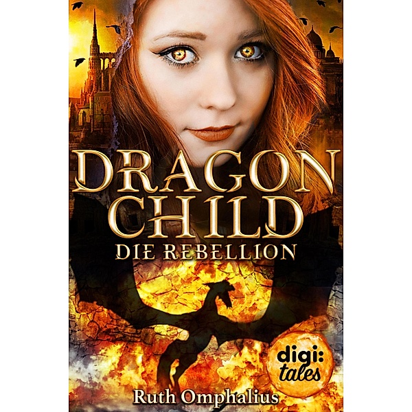 Die Rebellion / Dragon Child Bd.2, Ruth Omphalius