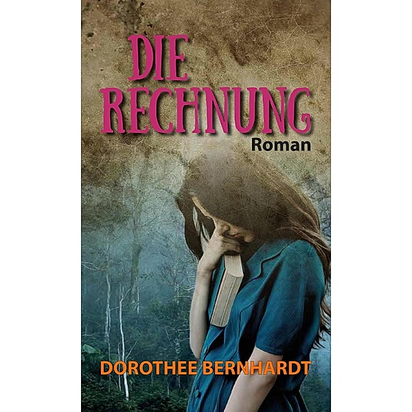 Die Rechnung, Dorothee Bernhardt