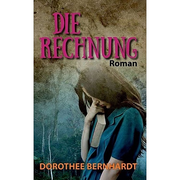 Die Rechnung, Dorothee Bernhardt