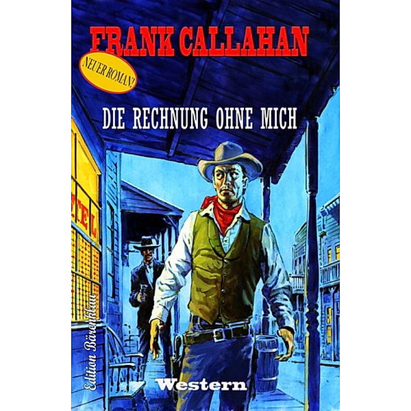 Die Rechnung ohne mich, Frank Callahan