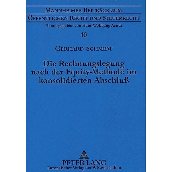 Die Rechnungslegung nach der Equity-Methode im konsolidierten Abschluß, Gerhard Schmidt