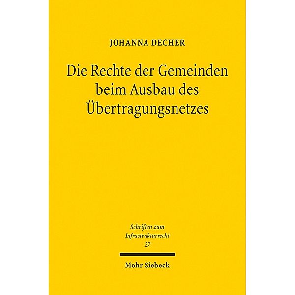 Die Rechte der Gemeinden beim Ausbau des Übertragungsnetzes, Johanna Decher