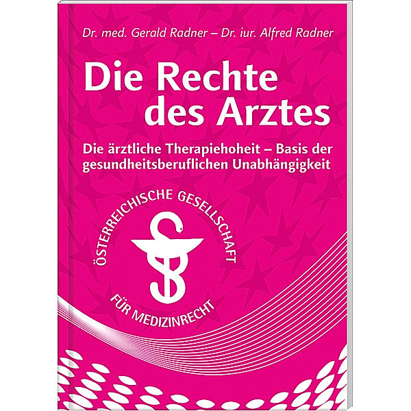 Die Rechte des Arztes (f. Österreich), Gerald-Michael Radner, Alfred Radner