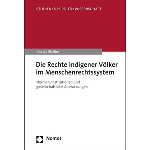 Die Rechte indigener Völker im Menschenrechtssystem, Jessika Eichler