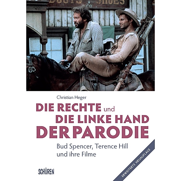 Die rechte und die linke Hand der Parodie - Bud Spencer, Terence Hill und ihre Filme, Christian Heger