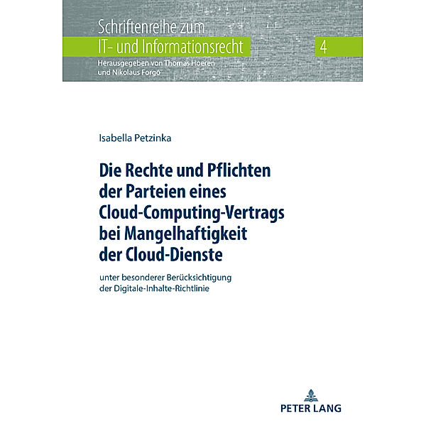 Die Rechte und Pflichten der Parteien eines Cloud-Computing-Vertrags bei Mangelhaftigkeit der Cloud-Dienste, Isabella Petzinka