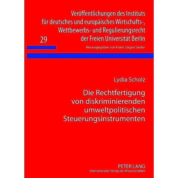 Die Rechtfertigung von diskriminierenden umweltpolitischen Steuerungsinstrumenten, Lydia Scholz