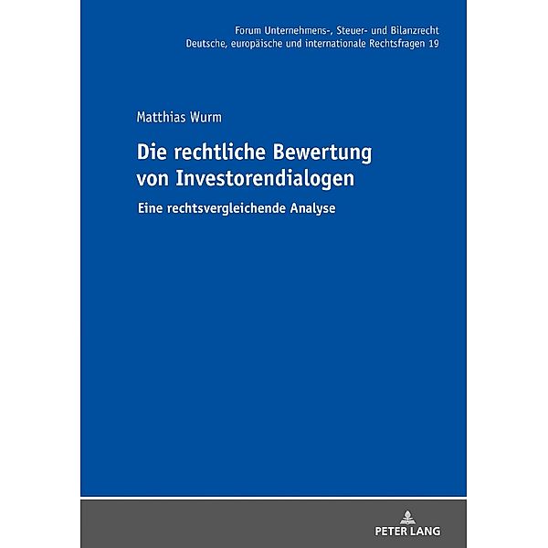 Die rechtliche Bewertung von Investorendialogen, Wurm Matthias Wurm