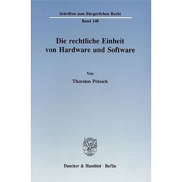 Die rechtliche Einheit von Hardware und Software., Thorsten Pötzsch