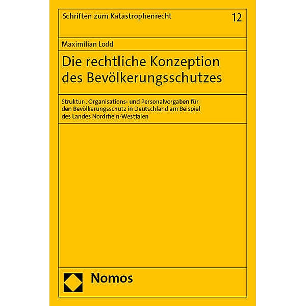 Die rechtliche Konzeption des Bevölkerungsschutzes, Maximilian Lodd