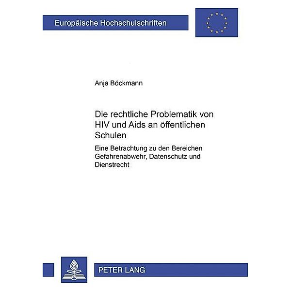 Die rechtliche Problematik von HIV und Aids an öffentlichen Schulen, Anja Böckmann