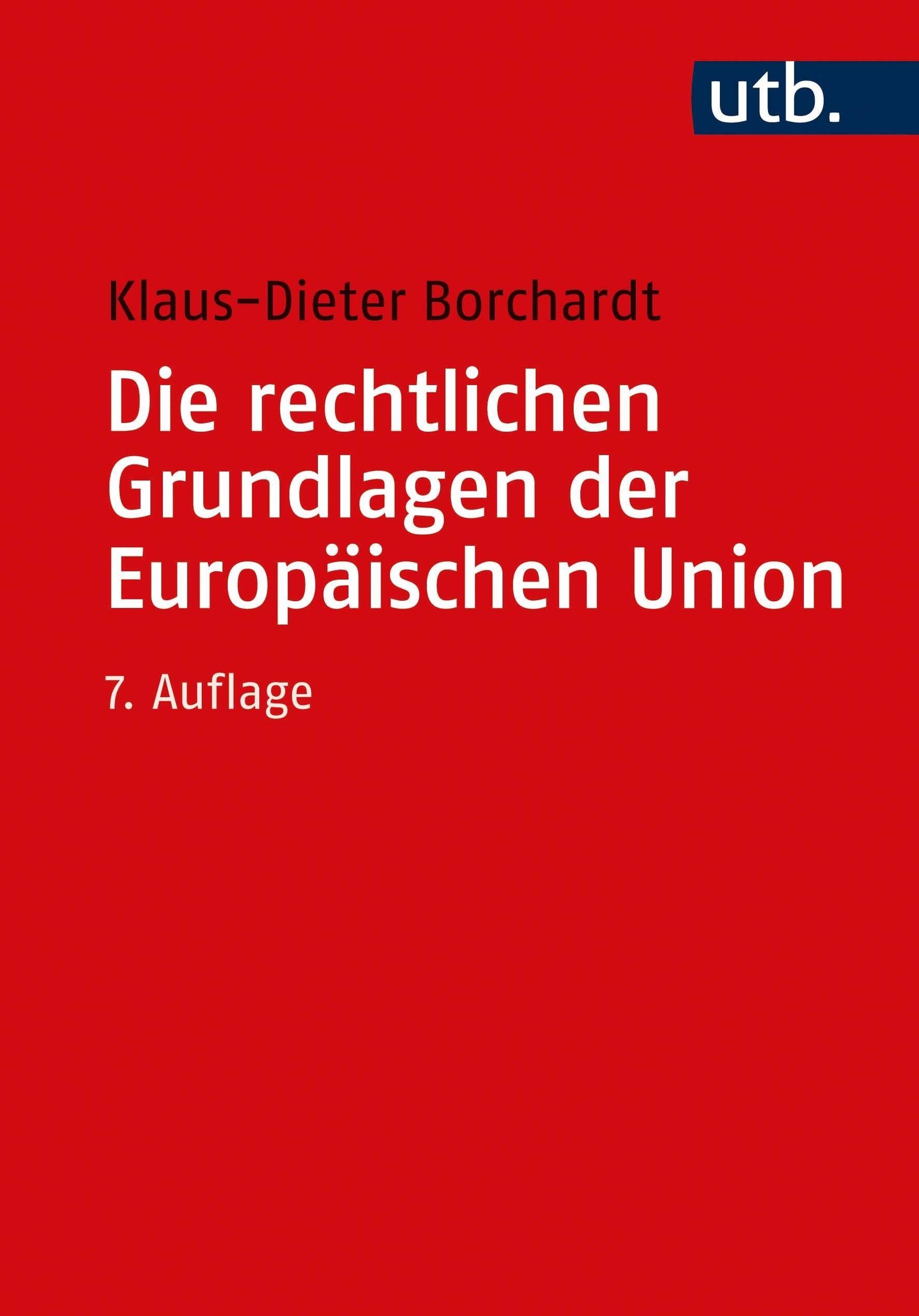Die rechtlichen Grundlagen der Europäischen Union Buch versandkostenfrei