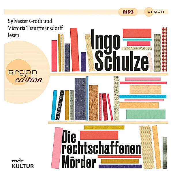 Die rechtschaffenen Mörder, MP3-CD, Ingo Schulze