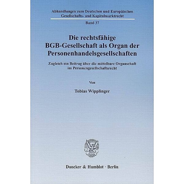Die rechtsfähige BGB-Gesellschaft als Organ der Personenhandelsgesellschaften, Tobias Wipplinger