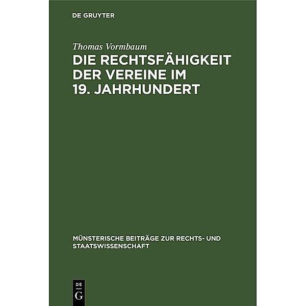 Die Rechtsfähigkeit der Vereine im 19. Jahrhundert / Münsterische Beiträge zur Rechts- und Staatswissenschaft Bd.21, Thomas Vormbaum