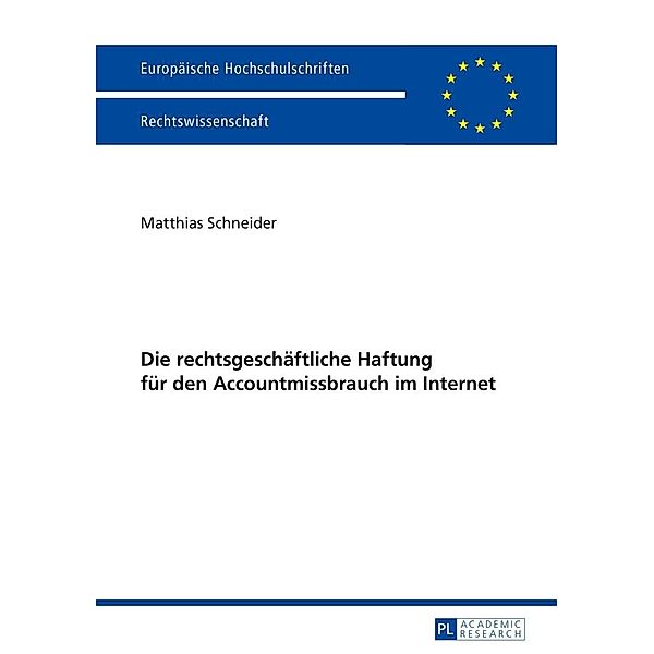 Die rechtsgeschaeftliche Haftung fuer den Accountmissbrauch im Internet, Schneider Matthias Schneider