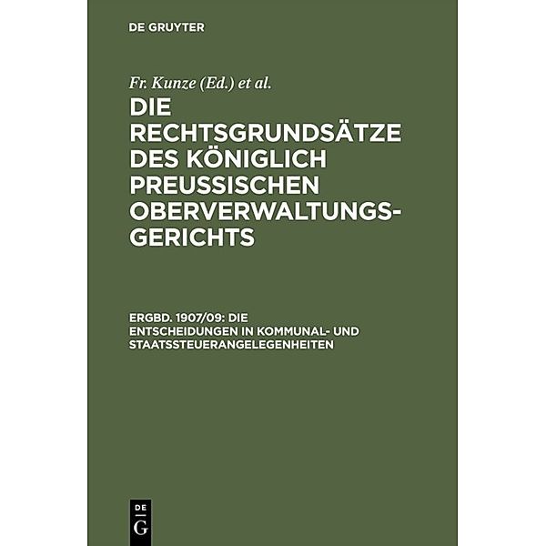 Die Rechtsgrundsätze des Königlich Preussischen Oberverwaltungsgerichts / 1907/1909, Ergänzungsband zur Band 3 / Die Entscheidungen in Kommunal- und Staatssteuerangelegenheiten