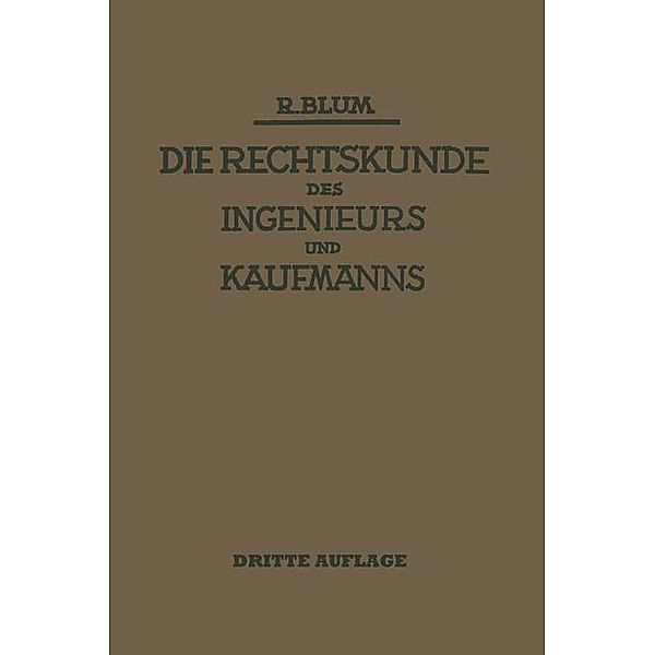 Die Rechtskunde des Ingenieurs und Kaufmanns, Richard Blum