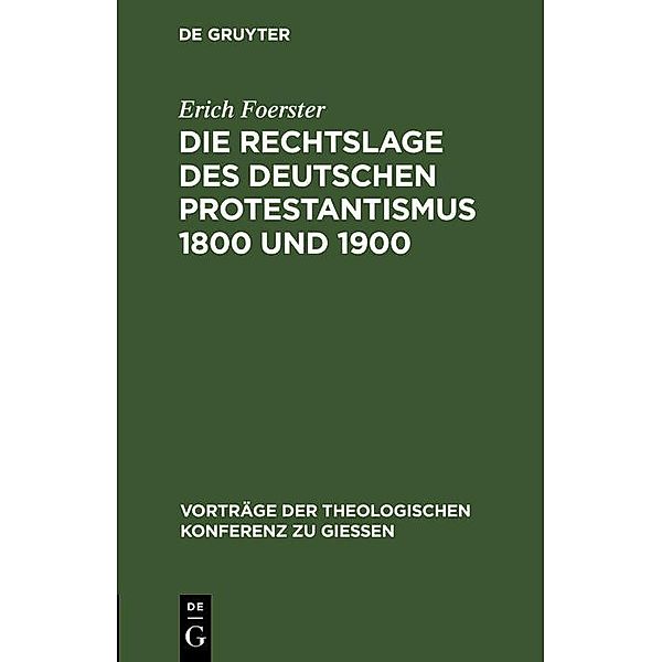 Die Rechtslage des deutschen Protestantismus 1800 und 1900, Erich Foerster