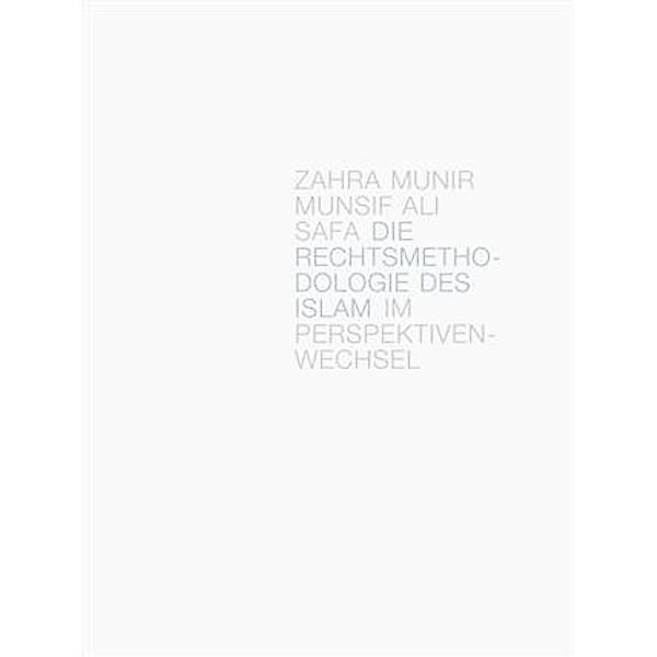 Die Rechtsmethodologie des Islam im Perspektivenwechsel, Zahra Munir Munsif Ali Safa