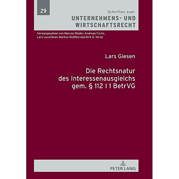 Die Rechtsnatur des Interessenausgleichs gem.  112 I 1 BetrVG, Giesen Lars Giesen