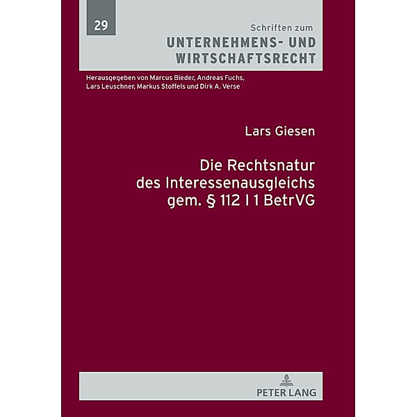 Die Rechtsnatur des Interessenausgleichs gem.    112 I 1 BetrVG, Lars Giesen