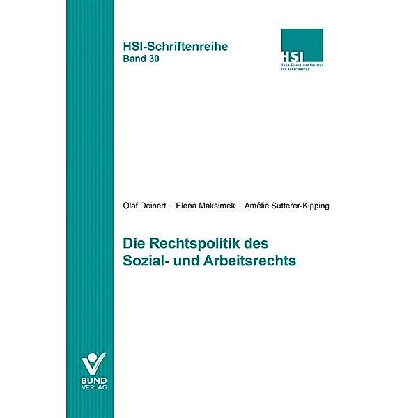 Die Rechtspolitik des Sozial- und Arbeitsrechts, Olaf Deinert, Elena Maksimek, Amèlie Sutterer-Kipping