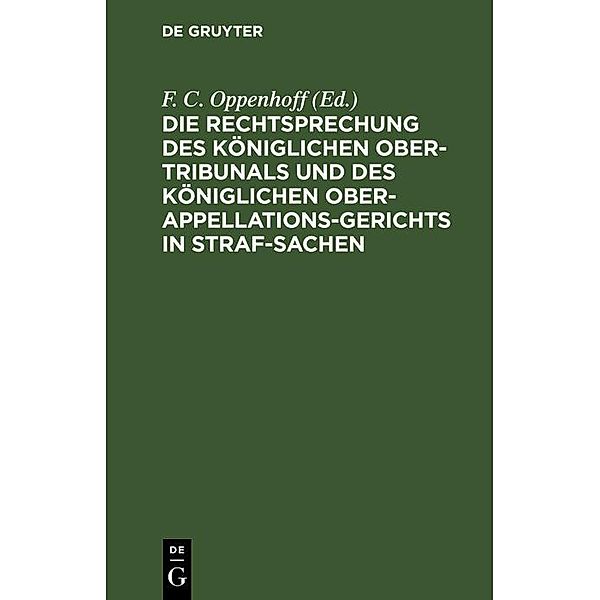 Die Rechtsprechung des Königlichen Ober-Tribunals und des Königlichen Ober-Appellations-Gerichts in Straf-Sachen. Band 9