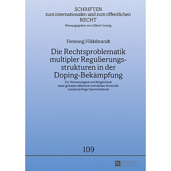 Die Rechtsproblematik multipler Regulierungsstrukturen in der Doping-Bekämpfung, Henning Hildebrandt