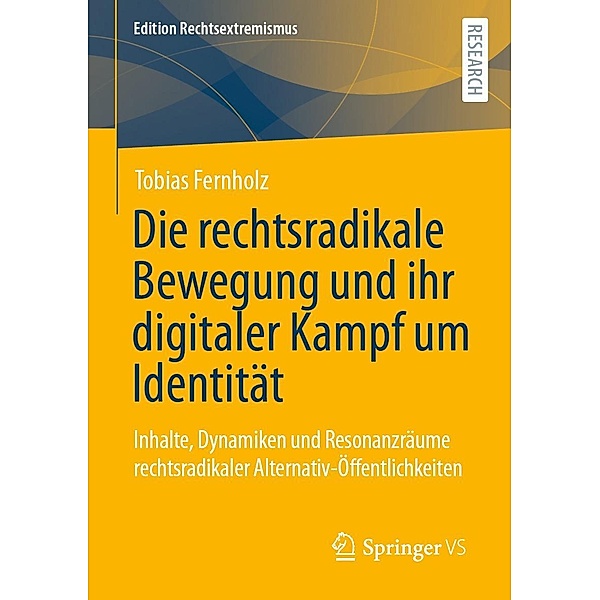 Die rechtsradikale Bewegung und ihr digitaler Kampf um Identität / Edition Rechtsextremismus, Tobias Fernholz