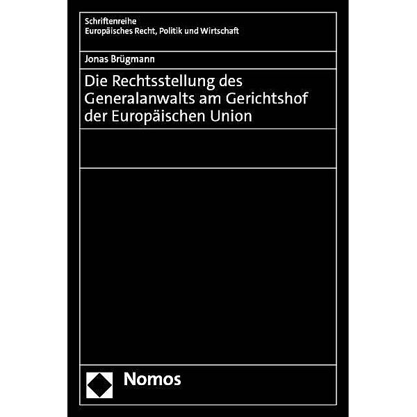 Die Rechtsstellung des Generalanwalts am Gerichtshof der Europäischen Union, Jonas Brügmann