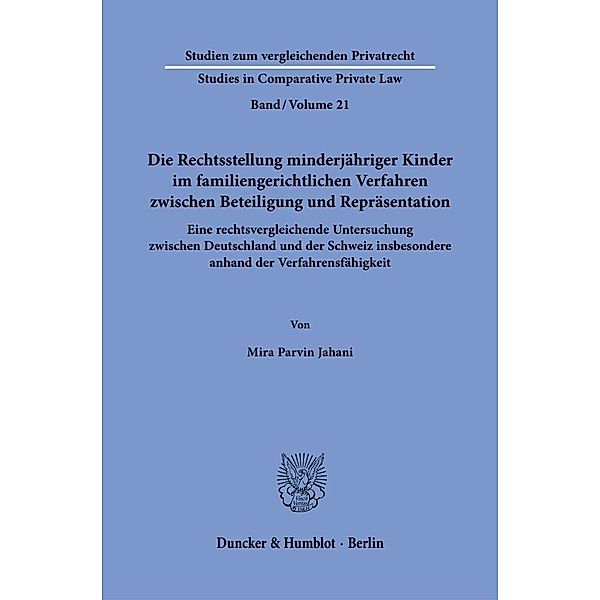 Die Rechtsstellung minderjähriger Kinder im familiengerichtlichen Verfahren zwischen Beteiligung und Repräsentation., Mira Parvin Jahani