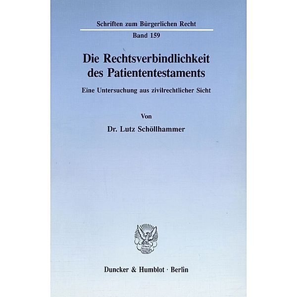 Die Rechtsverbindlichkeit des Patiententestaments., Lutz Schöllhammer