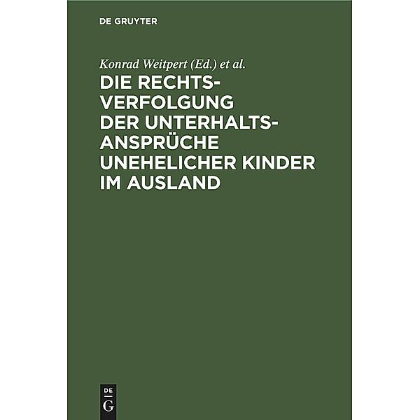 Die Rechtsverfolgung der Unterhaltsansprüche unehelicher Kinder im Ausland