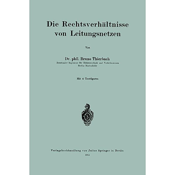 Die Rechtsverhältnisse von Leitungsnetzen, Bruno Thierbach