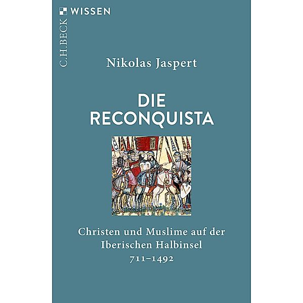 Die Reconquista / Beck'sche Reihe Bd.2876, Nikolas Jaspert