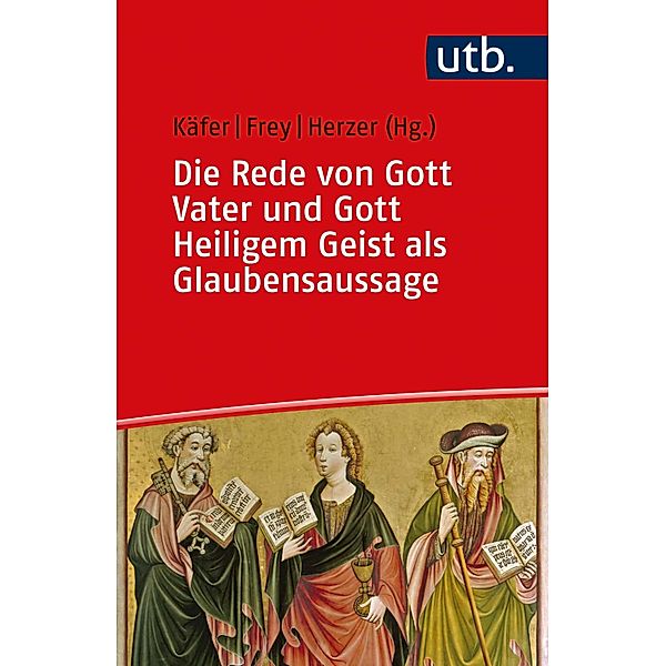 Die Rede von Gott Vater und Gott Heiligem Geist als Glaubensaussage