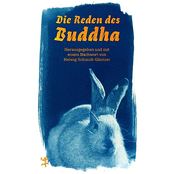 Die Reden des Buddha, Helwig Schmidt-Glintzer